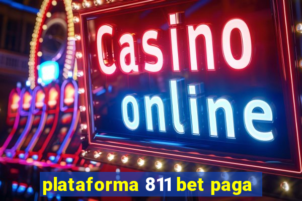 plataforma 811 bet paga